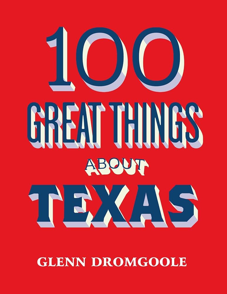 100 Great Things About Texas Book