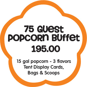 75 guest popcorn buffet 195.00
