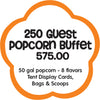 250 guest popcorn buffet 575.00