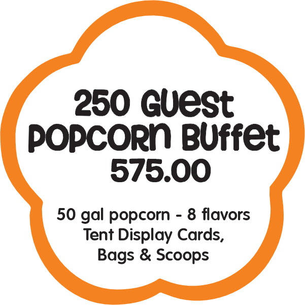 250 guest popcorn buffet 575.00